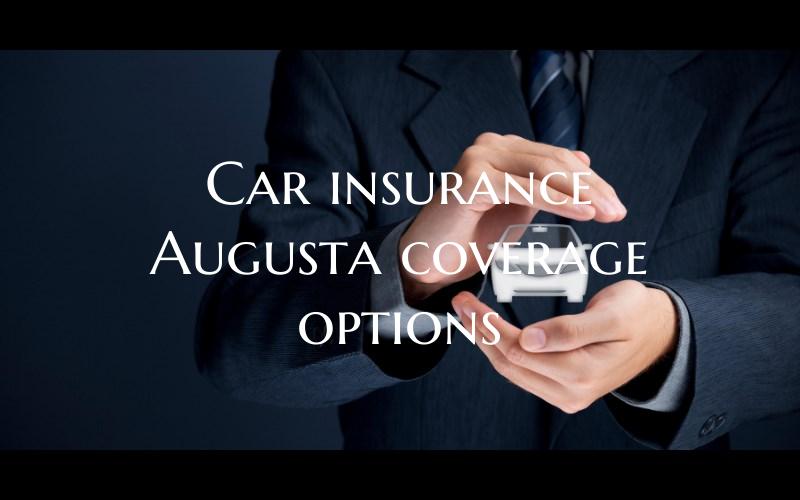 Car insurance Augusta covera...